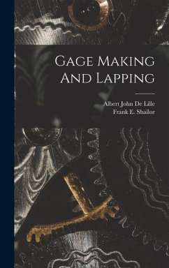 Gage Making And Lapping - Shailor, Frank E