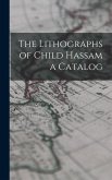 The Lithographs of Child Hassam a Catalog