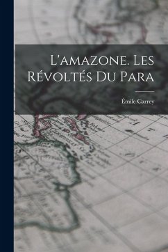 Cover L'amazone. Les Révoltés Du Para