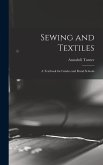 Sewing and Textiles; a Textbook for Grades and Rural Schools