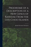 Prodrome of a Description of a New Genus of Ranidae From the Loo Choo Islands Prodrome of a Description of a New Genus of Ranidae From the Loo Choo Islands