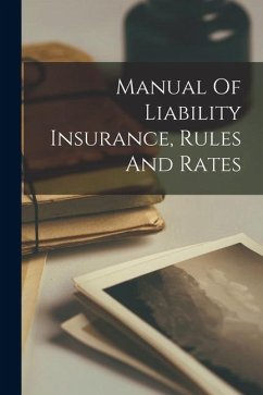 Cover Manual Of Liability Insurance, Rules And Rates