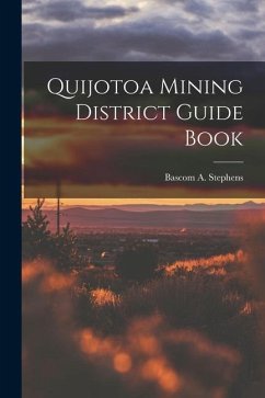 Quijotoa Mining District Guide Book - Stephens, Bascom A.