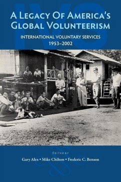 A Legacy of America's Global Volunteerism - Chilton, Mike; Benson, Frederic C; Alex, Gary