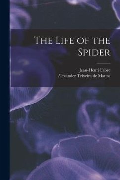 The Life of the Spider - Teixeira De Mattos, Alexander; Fabre, Jean-Henri