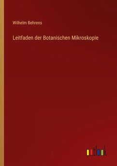 Leitfaden der Botanischen Mikroskopie