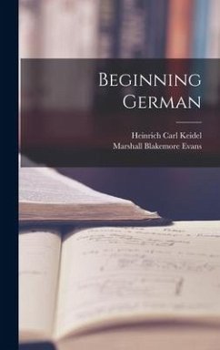 Beginning German - Evans, Marshall Blakemore; Keidel, Heinrich Carl