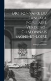 Dictionnaire du Langage Populaire Verduno-Chalonnais Saône-et-Loire