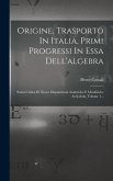 Origine, Trasporto In Italia, Primi Progressi In Essa Dell'algebra