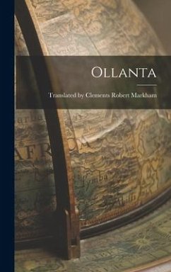 Ollanta - Clements Robert Markham, Translated