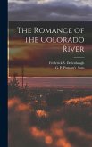 The Romance of The Colorado River