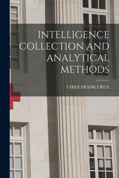 Intelligence Collection and Analytical Methods - Frank Cruz, Chief