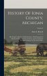 History Of Ionia County, Michigan: Her... - Bild 1