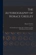 The Autobiography of Horace Greeley - Bild 1