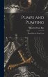 Pumps and Pumping: Hand-book for Pump... - Bild 1