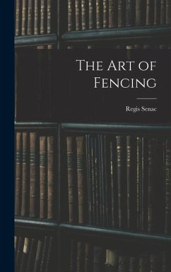 The Art of Fencing - Senac, Regis