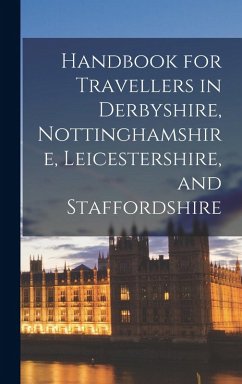 Cover Handbook for Travellers in Derbyshire, Nottinghamshire, Leicestershire, and Staffordshire