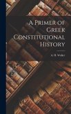 A Primer of Greek Constitutional History