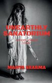UNEARTHLY SANATORIUM UNEARTHLY SANATORIUM