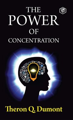 The Power of Concentration - Dumont, Theron Q.