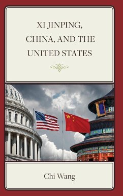 Xi Jinping, China, and the United States - Wang, Chi