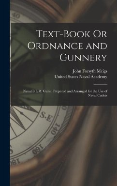 Text-Book Or Ordnance and Gunnery - Meigs, John Forsyth