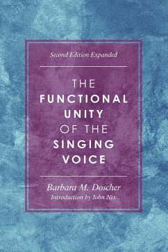 The Functional Unity of the Singing Voice, Second Edition Expanded - Doscher, Barbara M.