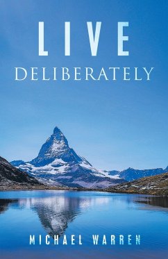 Live Deliberately - Warren, Michael