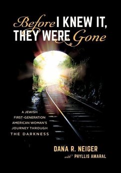 Before I Knew It, They Were Gone - Neiger, Dana R.