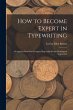 How to Become Expert in Typewriting: A... - Bild 1