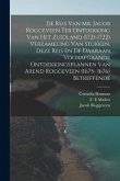 De Reis Van Mr. Jacob Roggeveen Ter Ontdekking Van Het Zuidland (1721-1722) Verzameling Van Stukken, Deze Reis En De Daaraan Voorafgaande Ontdekkingsp