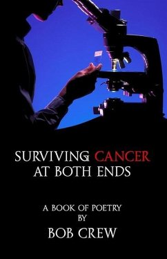 Surviving Cancer At Both Ends - Crew, Bob