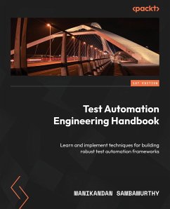 Test Automation Engineering Handbook - Sambamurthy, Manikandan