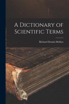 A Dictionary of Scientific Terms - Hoblyn, Richard Dennis