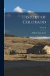 History of Colorado; Volume 3 - Bild 1