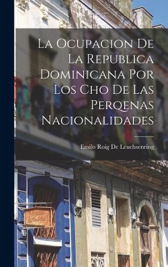 Cover La Ocupacion De La Republica Dominicana Por Los Cho de Las Perqenas Nacionalidades
