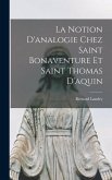 La Notion D'analogie Chez Saint Bonaventure Et Saint Thomas D'aquin