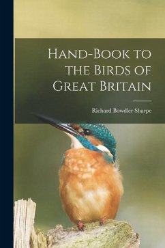 Hand-book to the Birds of Great Britain - Sharpe, Richard Bowdler