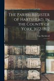 The Parish Register of Hartshead, in the County of York, 1612-1812: 17