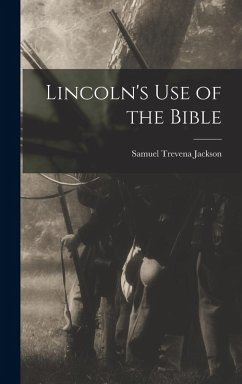Lincoln's use of the Bible Cover Lincoln's use of the Bible
