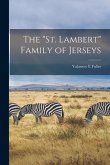 The &quote;St. Lambert&quote; Family of Jerseys
