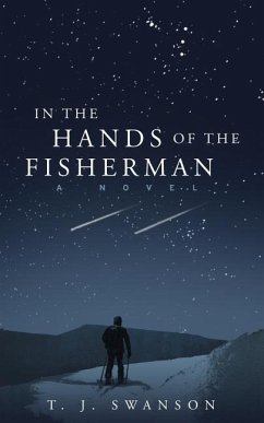 IN THE HANDS OF THE FISHERMAN - Swanson, T. J.