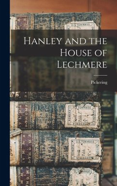 Hanley and the House of Lechmere - Pickering