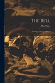 The Bell: Its Origin, History and Uses