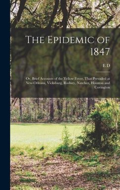 The Epidemic of 1847 - Fenner, E D