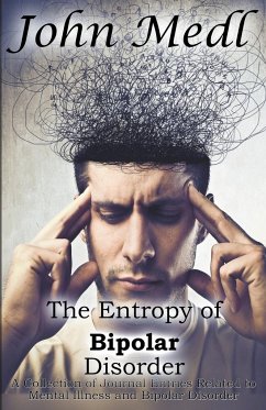 The Entropy of Bipolar Disorder - Medl, John