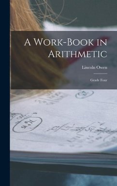 A Work-Book in Arithmetic - Owen, Lincoln