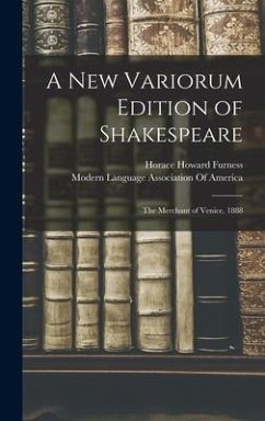 A New Variorum Edition of Shakespeare - Furness, Horace Howard