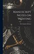 Manuscript Notes on Weaving - Bild 1