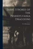 Sabre Strokes of the Pennsylvania Dragoons
